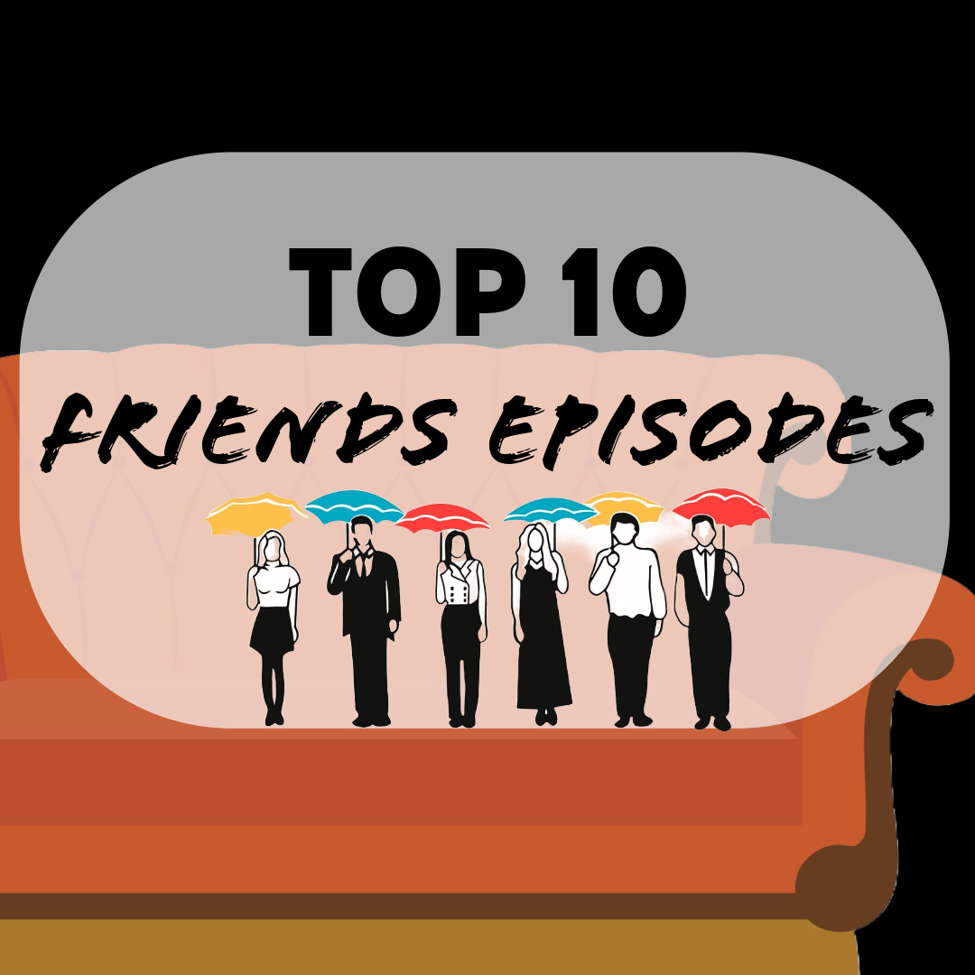 Top 10 Friends Episodes