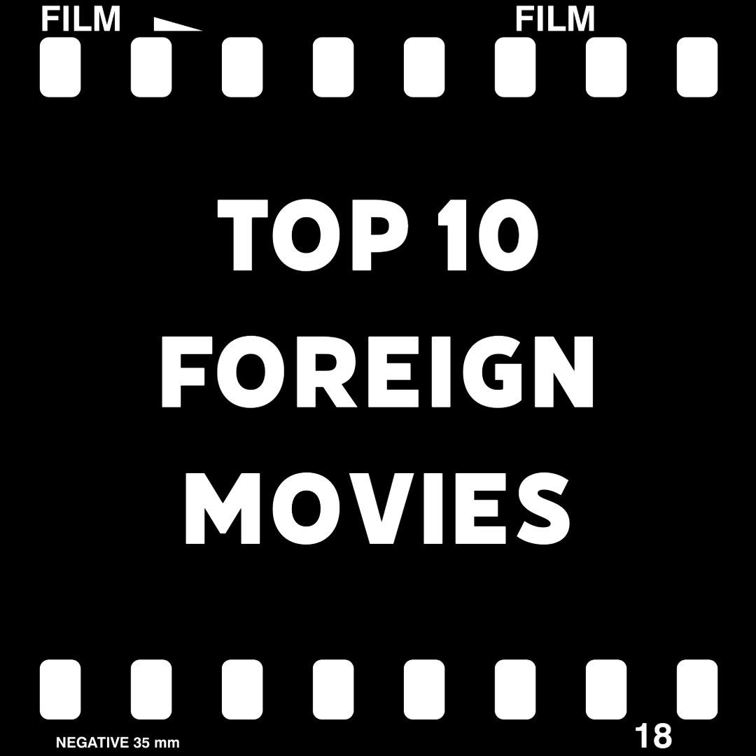Top 10 foreign movies