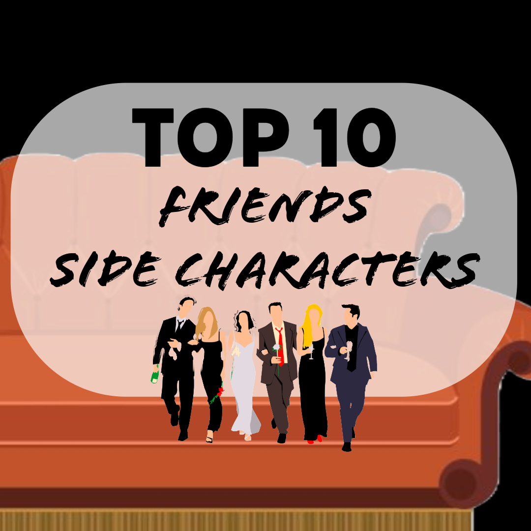 Top 10 Friends side characters