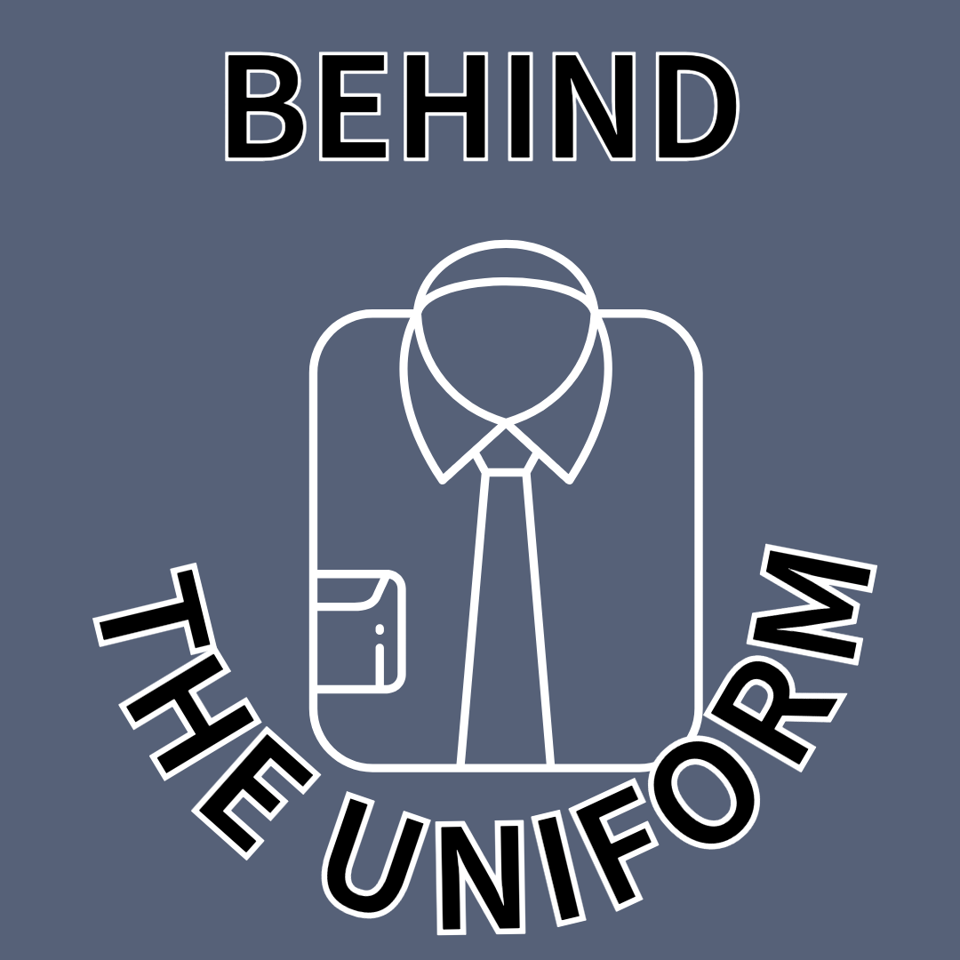 Behind the Uniform