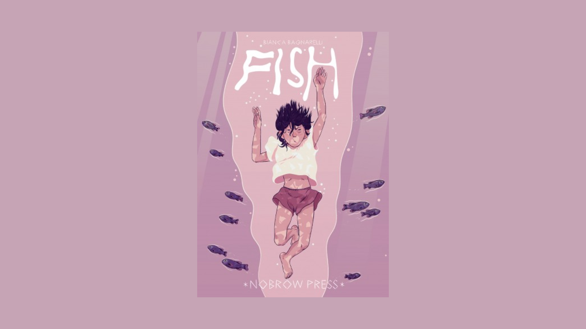 "Fish" by Bianca Bagnarelli is a meditation on grief, mortality and adolescence. Source: Nobrow Press.